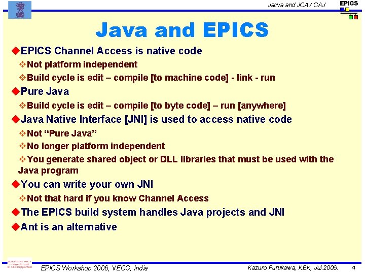 Jacva and JCA / CAJ Java and EPICS u. EPICS Channel Access is native