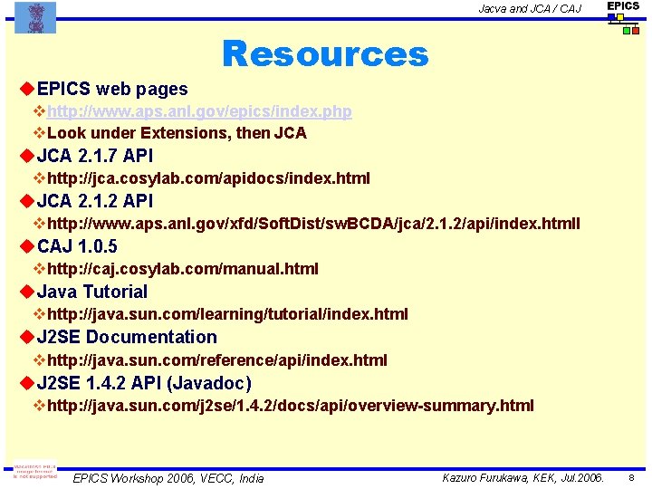 Jacva and JCA / CAJ Resources u. EPICS web pages vhttp: //www. aps. anl.