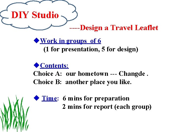 DIY Studio ----Design a Travel Leaflet u. Work in groups of 6 (1 for