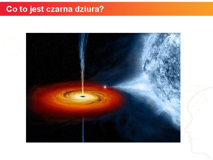 Co to jest czarna dziura? informatyka + 15 