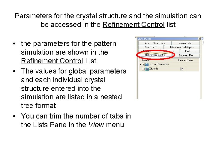 Parameters for the crystal structure and the simulation can be accessed in the Refinement