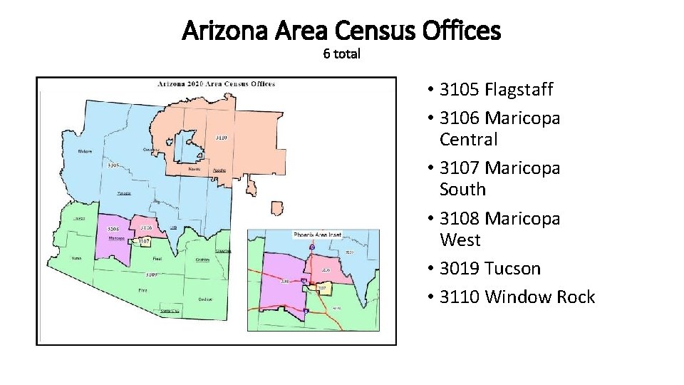 Arizona Area Census Offices 6 total • ACO MAP • 3105 Flagstaff • 3106