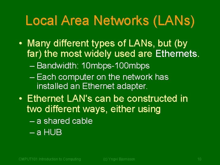Local Area Networks (LANs) • Many different types of LANs, but (by far) the Local Area Networks (LANs) • Many different types of LANs, but (by far) the