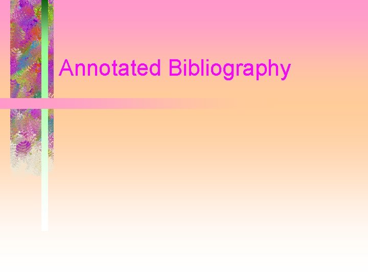 Annotated Bibliography 