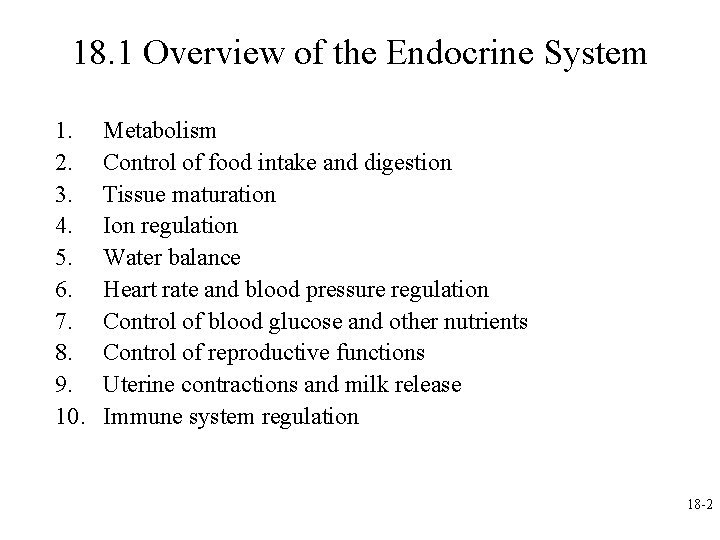 18. 1 Overview of the Endocrine System 1. 2. 3. 4. 5. 6. 7.