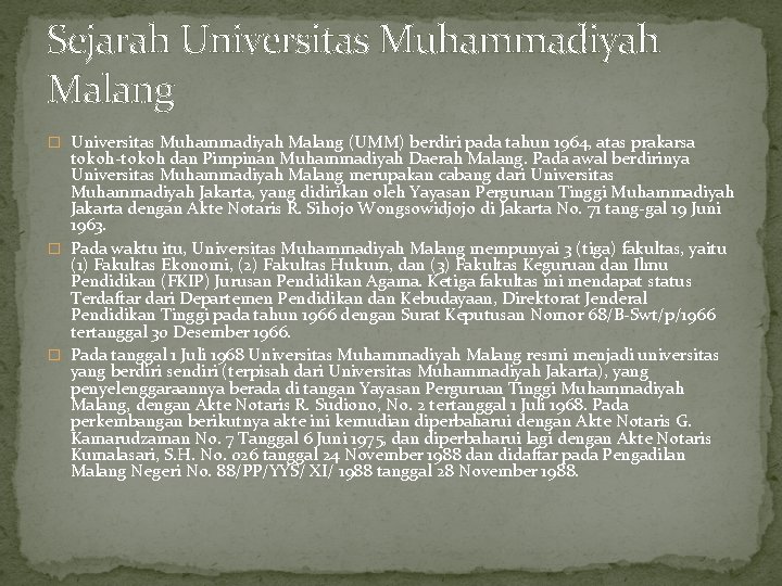 Sejarah Universitas Muhammadiyah Malang � Universitas Muhammadiyah Malang (UMM) berdiri pada tahun 1964, atas