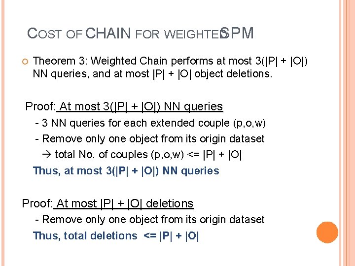 COST OF CHAIN FOR WEIGHTED SPM Theorem 3: Weighted Chain performs at most 3(|P|