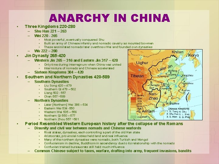  • ANARCHY IN CHINA Three Kingdoms 220 -280 – – Shu Han 221