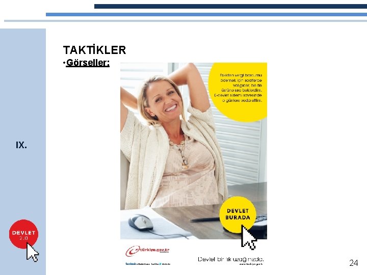 TAKTİKLER • Görseller: IX. 24 