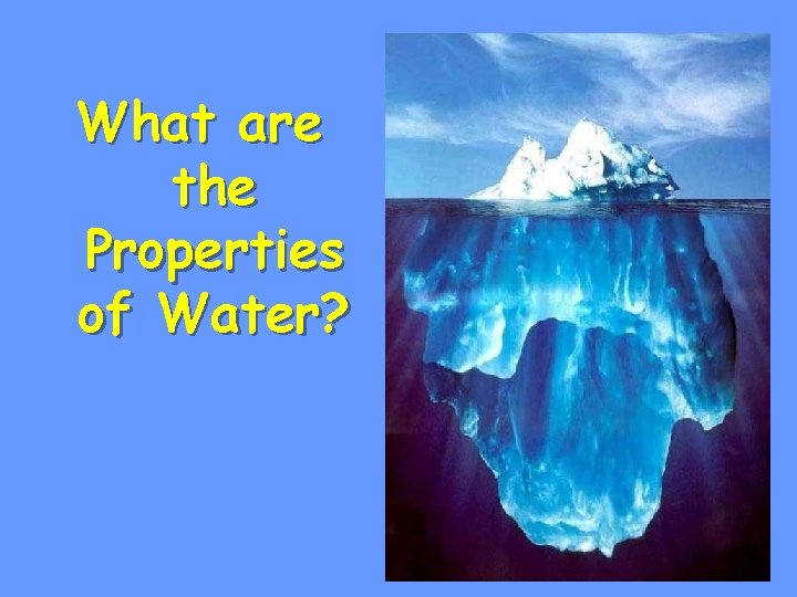 What are the Properties of Water? 