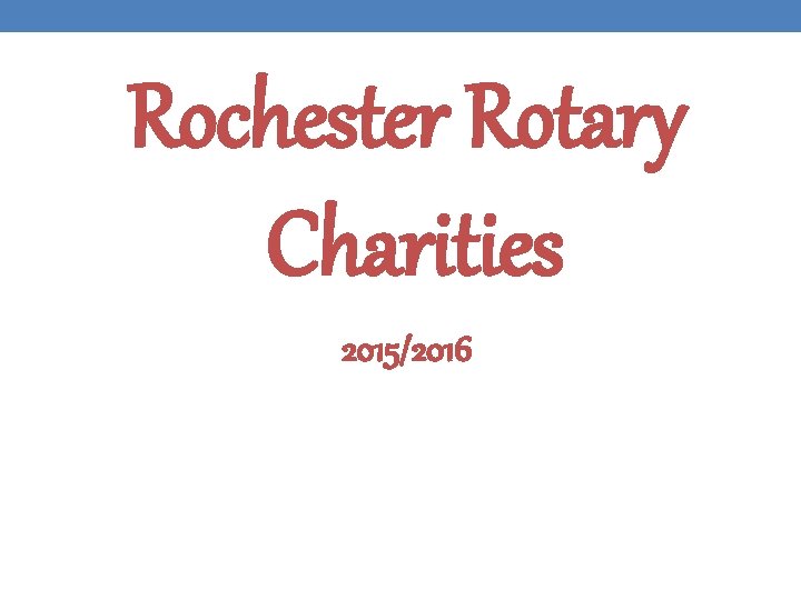 Rochester Rotary Charities 2015/2016 