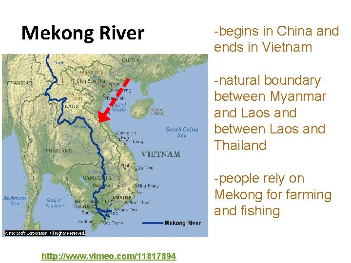 Mekong River -begins in China and ends in Vietnam -natural boundary between Myanmar and