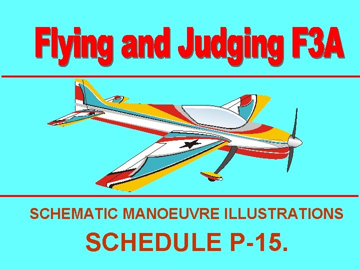 SCHEMATIC MANOEUVRE ILLUSTRATIONS SCHEDULE P-15. 