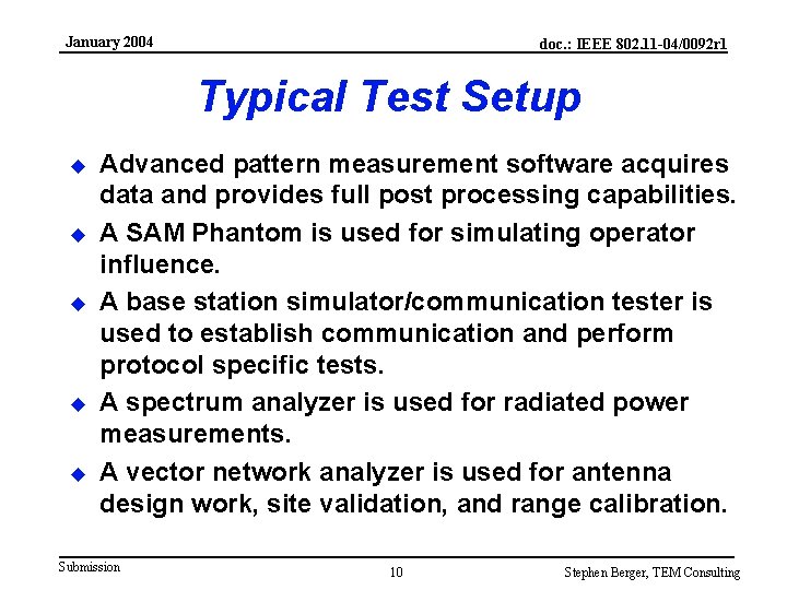 January 2004 doc. : IEEE 802. 11 -04/0092 r 1 Typical Test Setup u