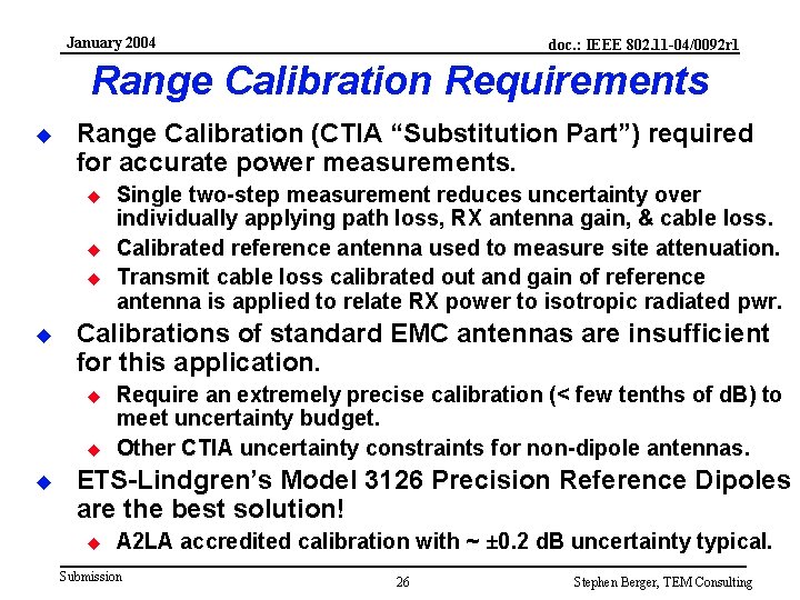 January 2004 doc. : IEEE 802. 11 -04/0092 r 1 Range Calibration Requirements u