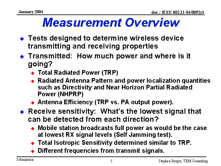 January 2004 doc. : IEEE 802. 11 -04/0092 r 1 Measurement Overview u u