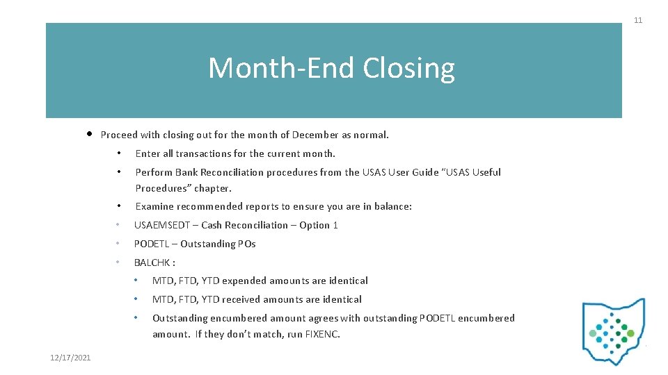 11 Month-End Closing Proceed with closing out for the month of December as normal.