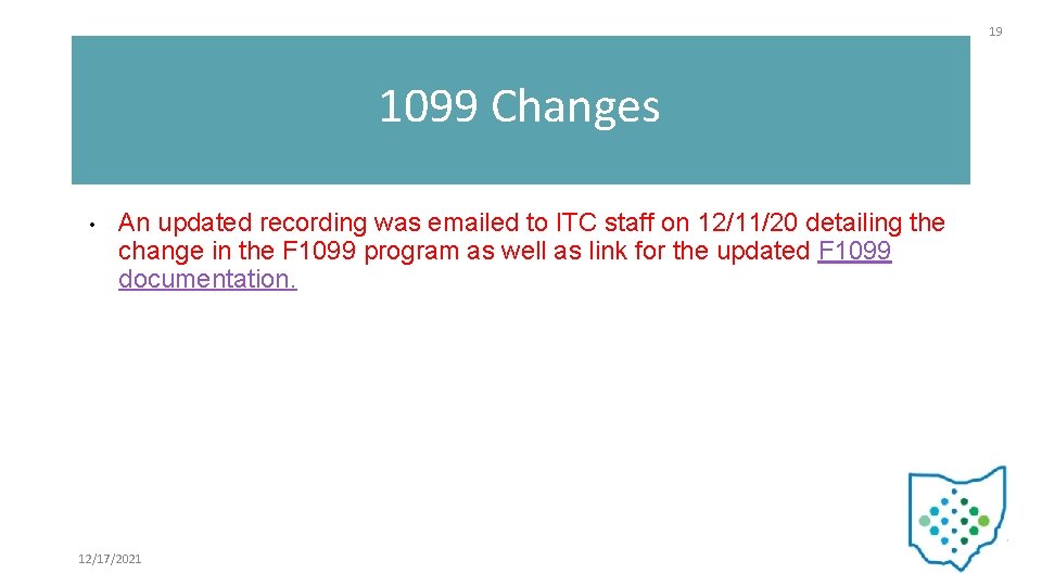 19 1099 Changes • An updated recording was emailed to ITC staff on 12/11/20