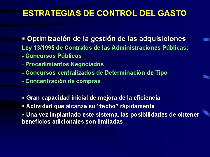 ESTRATEGIAS DE CONTROL DEL GASTO § Optimización de la gestión de las adquisiciones Ley