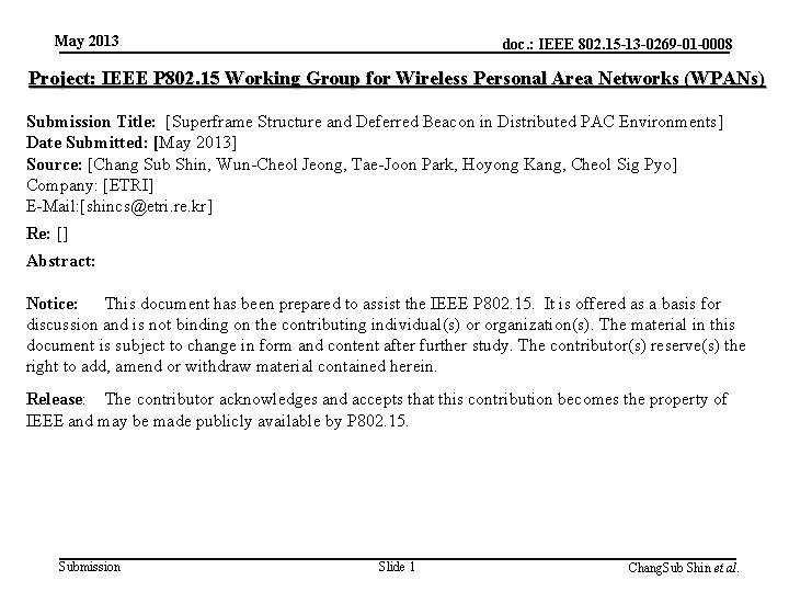 May 2013 doc. : IEEE 802. 15 -13 -0269 -01 -0008 Project: IEEE P