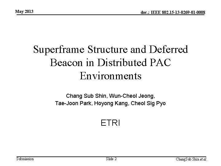 May 2013 doc. : IEEE 802. 15 -13 -0269 -01 -0008 Superframe Structure and