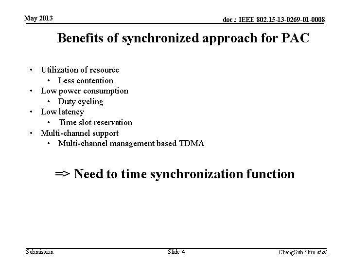 May 2013 doc. : IEEE 802. 15 -13 -0269 -01 -0008 Benefits of synchronized