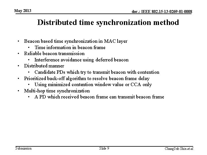 May 2013 doc. : IEEE 802. 15 -13 -0269 -01 -0008 Distributed time synchronization