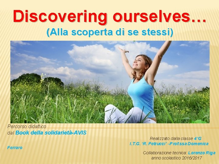 Discovering ourselves… (Alla scoperta di se stessi) Percorso didattico dal Book della solidarietà-AVIS Ferraro