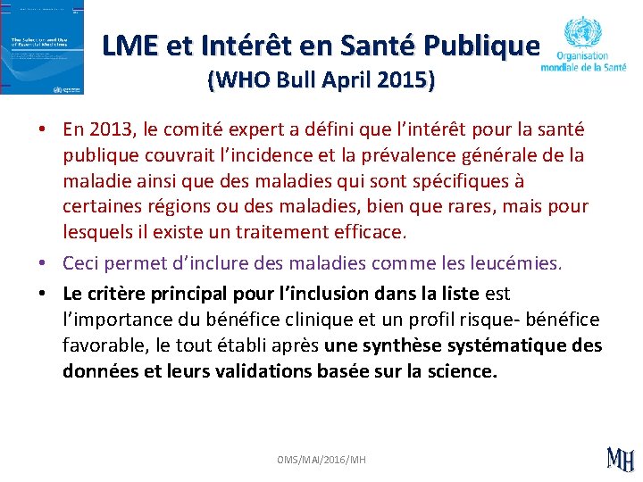 LME et Intérêt en Santé Publique (WHO Bull April 2015) • En 2013, le