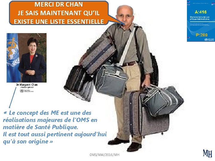 MERCI DR CHAN JE SAIS MAINTENANT QU’IL EXISTE UNE LISTE ESSENTIELLE « Le concept