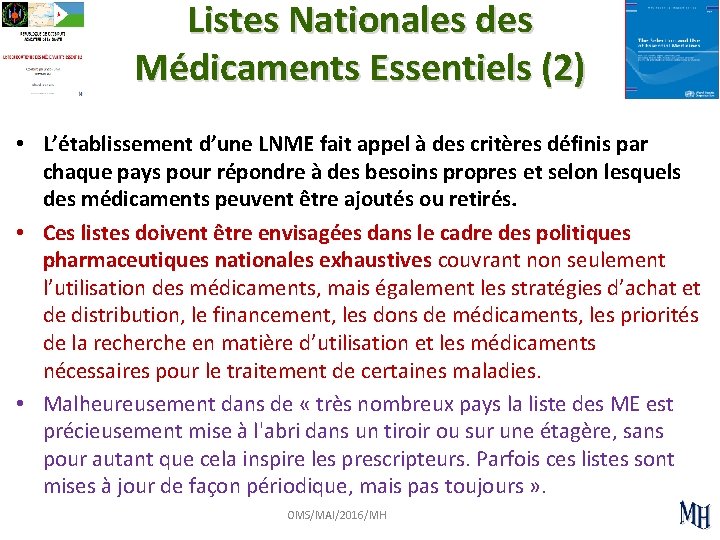 Listes Nationales des Médicaments Essentiels (2) • L’établissement d’une LNME fait appel à des