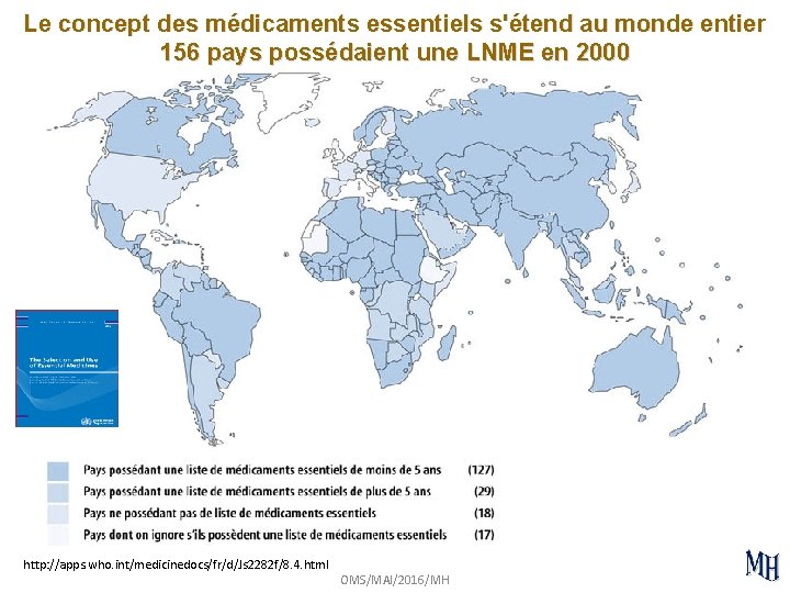 Le concept des médicaments essentiels s'étend au monde entier 156 pays possédaient une LNME