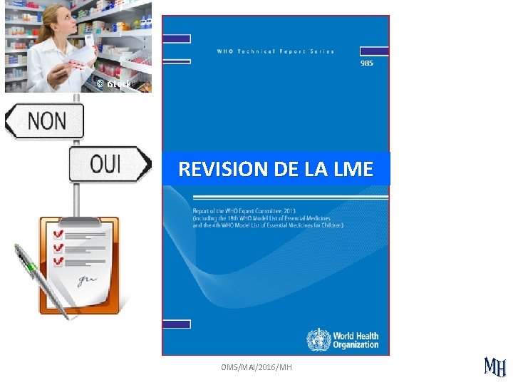 © i. Stock REVISION DE LA LME OMS/MAI/2016/MH 
