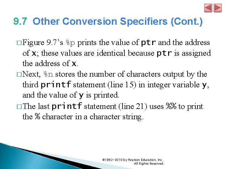 9. 7 Other Conversion Specifiers (Cont. ) � Figure 9. 7’s %p prints the