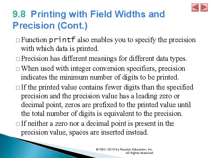 9. 8 Printing with Field Widths and Precision (Cont. ) � Function printf also