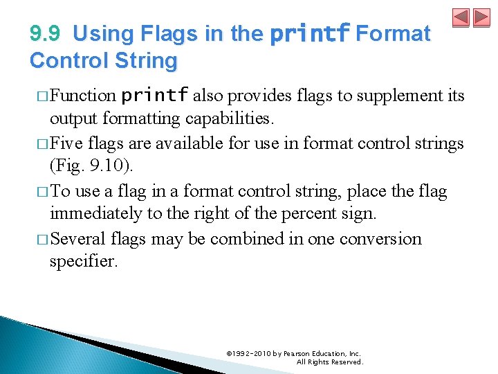 9. 9 Using Flags in the printf Format Control String � Function printf also