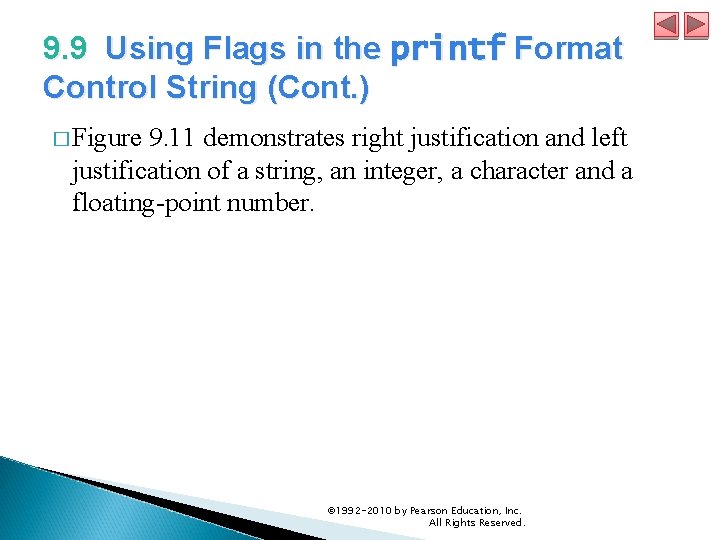 9. 9 Using Flags in the printf Format Control String (Cont. ) � Figure