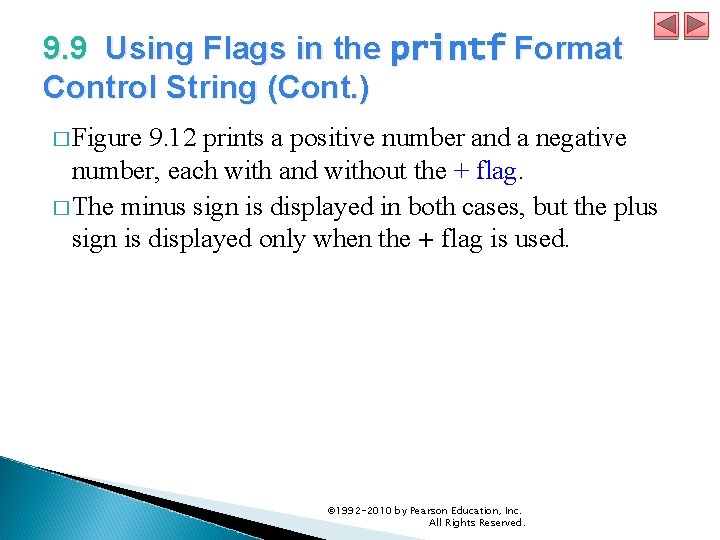 9. 9 Using Flags in the printf Format Control String (Cont. ) � Figure