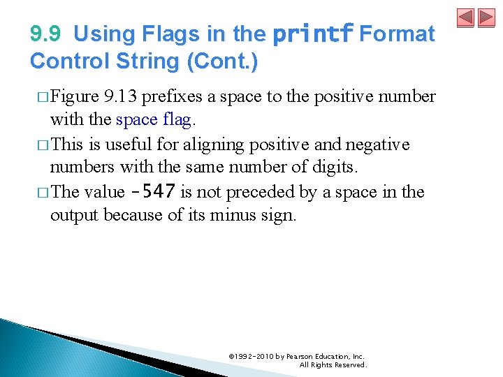 9. 9 Using Flags in the printf Format Control String (Cont. ) � Figure