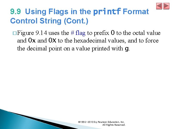 9. 9 Using Flags in the printf Format Control String (Cont. ) � Figure