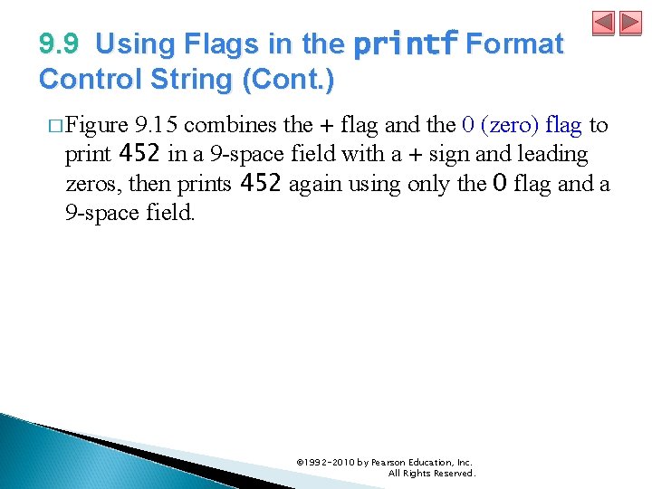 9. 9 Using Flags in the printf Format Control String (Cont. ) � Figure