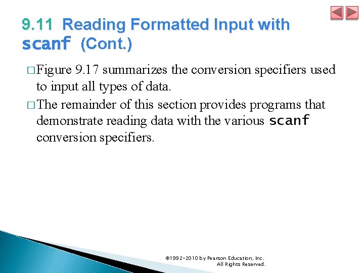 9. 11 Reading Formatted Input with scanf (Cont. ) � Figure 9. 17 summarizes