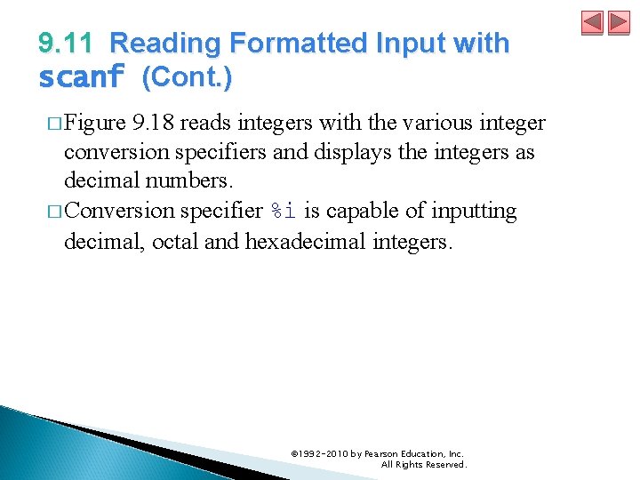 9. 11 Reading Formatted Input with scanf (Cont. ) � Figure 9. 18 reads