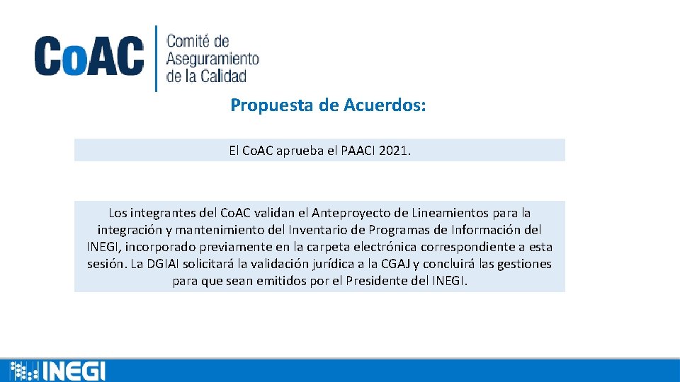 Propuesta de Acuerdos: El Co. AC aprueba el PAACI 2021. Los integrantes del Co.