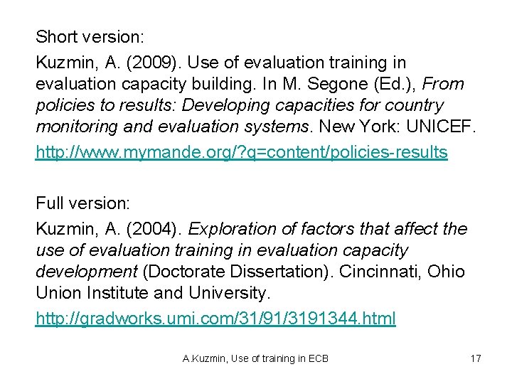 Short version: Kuzmin, A. (2009). Use of evaluation training in evaluation capacity building. In