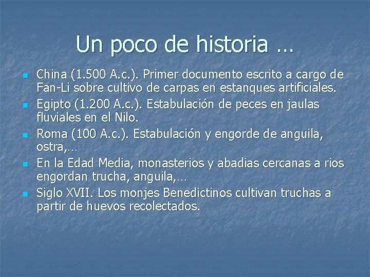 Un poco de historia … n n n China (1. 500 A. c. ).