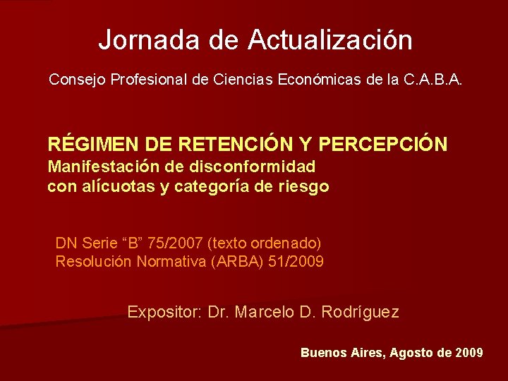 Jornada de Actualización Consejo Profesional de Ciencias Económicas de la C. A. B. A.