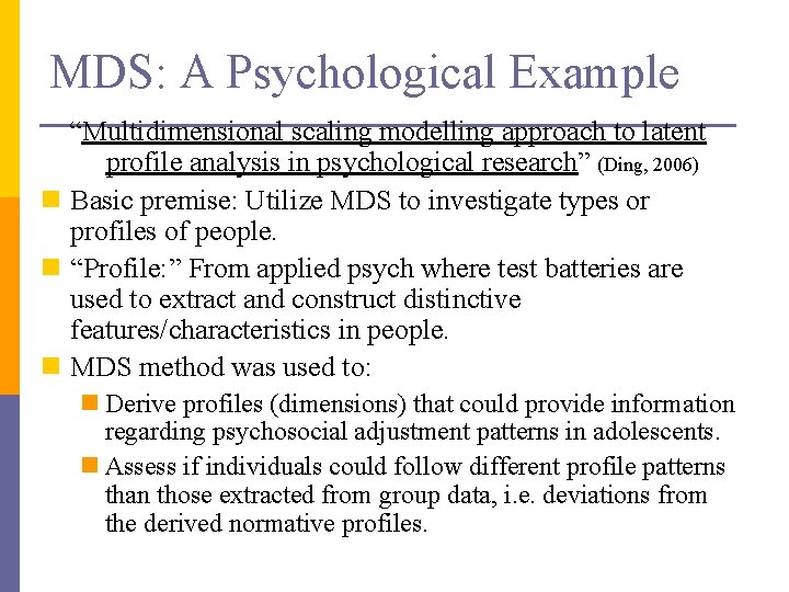 MDS: A Psychological Example “Multidimensional scaling modelling approach to latent profile analysis in psychological