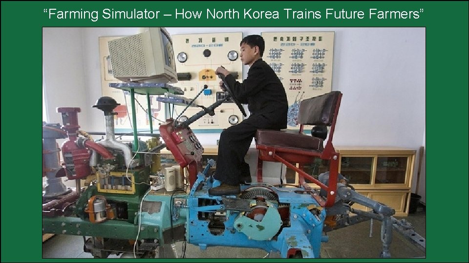 “Farming Simulator – How North Korea Trains Future Farmers” 