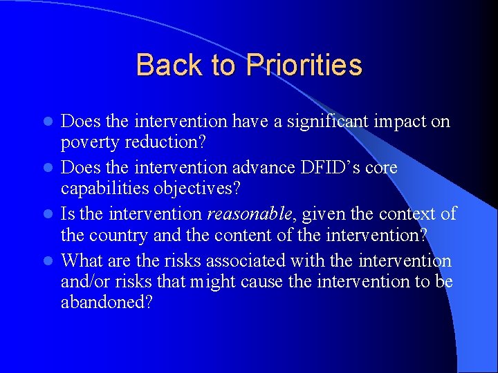 Back to Priorities Does the intervention have a significant impact on poverty reduction? l